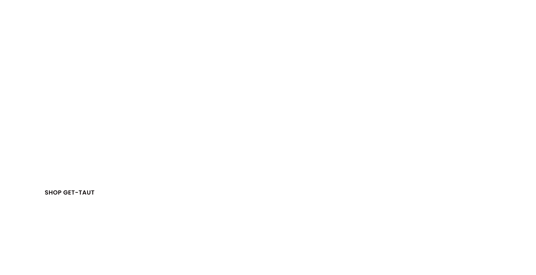 Meet our best seller: GET-TAUT